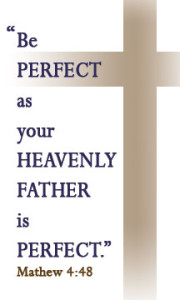 be-perfect-as-your-heavenly-father-is-perfect